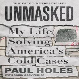 Unmasked: My Life Solving America's Cold Case