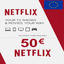 NETFLIX GIFT CARD 50€ EURO storable