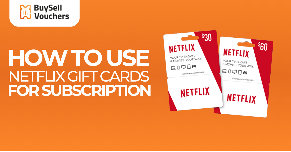 BuySellVouchers banner showing how to use Netflix gift cards for subscription payment.