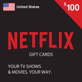 NetFlix (US)- $100 USD