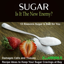 Sugar - Is it the new enemy? Bad for Health