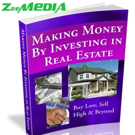 Making Money by Investing in Real Estate